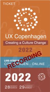 Ticket for the recording of UX Copenhagen 2022