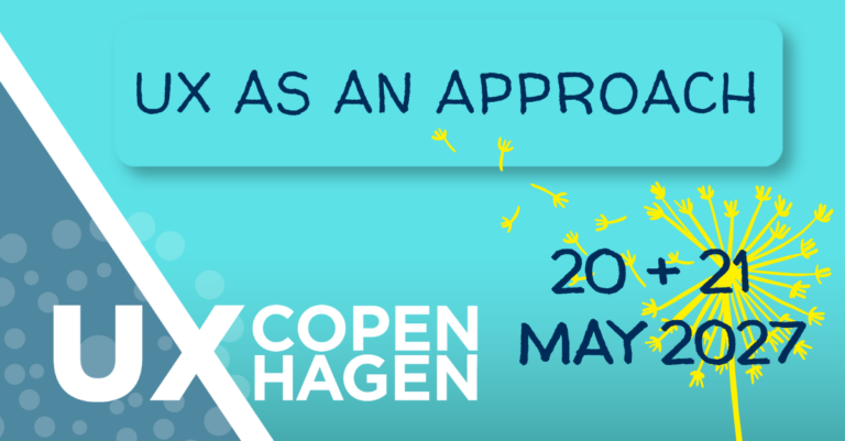 UX Copenhagen 2027: UX As An Approach