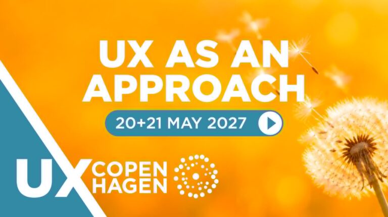 UX Copenhagen 2027 conference. Theme: UX as an approach.